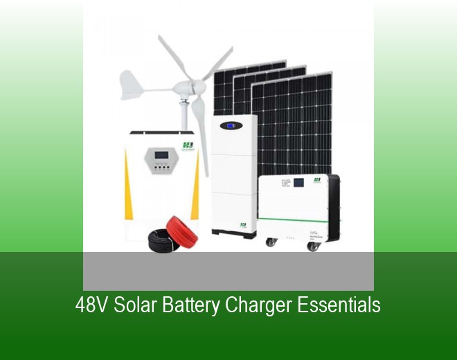 48V Solar Battery Charger Essentials